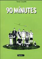 Couverture du livre « 90 minutes » de Yannick Grossetete aux éditions Delcourt