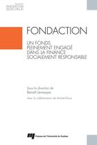 Couverture du livre « Fondaction, un fonds pleinement engagé dans la finance socialement responsable » de Benoit Levesque aux éditions Presses De L'universite Du Quebec