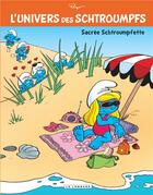 Couverture du livre « L'univers des Schtroumpfs Tome 3 : sacrée Schtroumpfette ! » de Peyo aux éditions Lombard