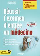 Couverture du livre « Réussir l'examen d'entrée en médecine » de Mohamed Ayadim et Elisabeth Le Glass aux éditions De Boeck Superieur