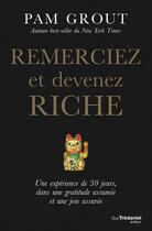 Couverture du livre « Remerciez et devenez riche » de Pam Grout aux éditions Guy Trédaniel