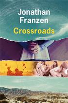 Couverture du livre « Crossroads » de Jonathan Franzen aux éditions Editions De L'olivier