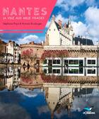 Couverture du livre « Nantes, la ville aux mille visages » de Stéphane Pajot et Romain Boulanger aux éditions D'orbestier