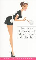 Couverture du livre « Carnet sexuel d'une femme de chambre » de Eric Mouzat aux éditions La Musardine