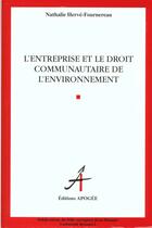 Couverture du livre « L'entreprise et le droit de l'environnement » de Fournereau Herve aux éditions Apogee