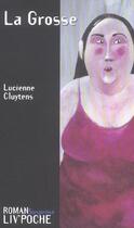 Couverture du livre « LA GROSSE » de Lucienne Cluytens aux éditions Liv'editions