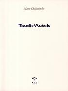 Couverture du livre « Taudis / autels » de Marc Cholodenko aux éditions P.o.l