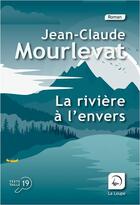 Couverture du livre « La rivière à l'envers Tome 1 : Tomek » de Jean-Claude Mourlevat aux éditions Editions De La Loupe