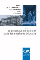 Couverture du livre « Le processus de decision dans les systemes educatifs - revue internationale d'education sevres 32 » de  aux éditions Didier