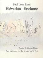 Couverture du livre « Élévation enclume » de Gaston Planet et Paul Louis Rossi aux éditions Le Temps Qu'il Fait