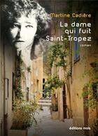 Couverture du livre « La dame qui fuit Saint-Tropez » de Martine Cadiere aux éditions Desclee De Brouwer