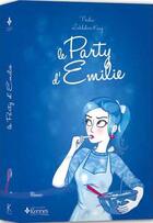 Couverture du livre « Le party d'Emilie » de Nadia Lakhdari King aux éditions Kennes Editions