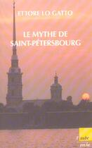 Couverture du livre « Le mythe de saint-petersbourg » de Ettore Lo Gatto aux éditions Editions De L'aube