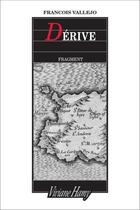 Couverture du livre « Dérive » de Francois Vallejo aux éditions Viviane Hamy
