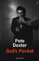 Couverture du livre « God's pocket » de Pete Dexter aux éditions Editions De L'olivier