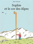 Couverture du livre « Sophie et le cor des Alpes » de Hans Traxler aux éditions La Joie De Lire