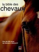 Couverture du livre « La bible des chevaux ; plus de 200 races de cheveaux à découvrir » de Maria Costantino aux éditions Modus Vivendi