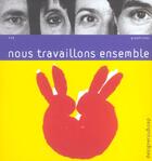 Couverture du livre « Nous travaillons ensemble » de  aux éditions Pyramyd