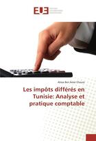 Couverture du livre « Les impots differes en tunisie: analyse et pratique comptable » de Choura A B A. aux éditions Editions Universitaires Europeennes