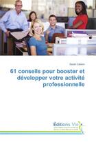 Couverture du livre « 61 conseils pour booster et developper votre activite professionnelle » de Cabero Sarah aux éditions Vie