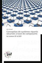 Couverture du livre « Conception de systèmes repartis sécurisés à base de composants » de Lilia Youssef aux éditions Presses Academiques Francophones