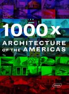 Couverture du livre « 1000 x architecture americas - north america. central america. caribbean. south america » de  aux éditions Braun