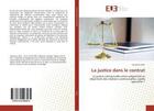 Couverture du livre « La justice dans le contrat - la justice contractuelle entre subjectivite et objectivite des relation » de Sane Younouss aux éditions Editions Universitaires Europeennes