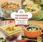 Couverture du livre « Farandole de soupes ; riches en couleurs et saveurs pour vos soirées » de Silvia Strozzi aux éditions Macro Editions