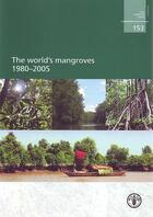 Couverture du livre « The world's mangroves 1980-2005 (fao forestry paper n. 153) » de  aux éditions Fao