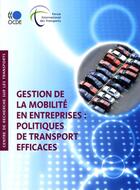 Couverture du livre « Gestion de la mobilité en entreprises : politiques de transport efficaces » de  aux éditions Ocde