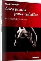 Couverture du livre « Nouvelles nouvelles érotiques » de Stephanie Guepin et Celine Rousseau et Franck Chauvereau aux éditions Comedia