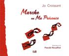 Couverture du livre « Marche en ma présence » de Jo Croissant et Pascale Nouailhat aux éditions Des Beatitudes