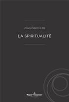 Couverture du livre « La spiritualite » de Jean Baechler aux éditions Hermann