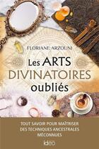 Couverture du livre « Les arts divinatoires oubliés » de Floriane Arzouni aux éditions De Vinci