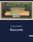 Couverture du livre « Racconti » de Saredo Luisa aux éditions Culturea