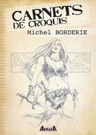 Couverture du livre « Carnets de croquis ; Michel Borderie » de Michel Borderie aux éditions Armada