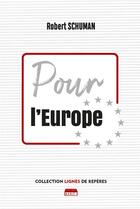 Couverture du livre « Pour l'Europe » de Robert Schuman aux éditions Marie B