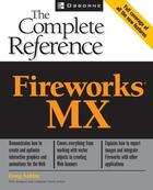 Couverture du livre « Fireworks (r) mx - the complete reference » de Sahlin Doug aux éditions Mcgraw-hill Education