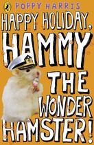 Couverture du livre « Happy Holiday Hammy the Wonder Hamster » de Poppy Harris aux éditions Penguin Books Ltd Digital