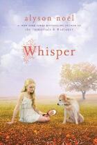Couverture du livre « Whisper - a riley bloom book » de Alyson Noel aux éditions St Martin's Press