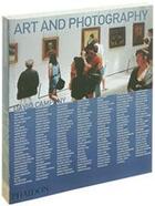 Couverture du livre « Art and photography » de David Campany aux éditions Phaidon Press