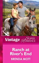 Couverture du livre « Ranch at River's End (Mills & Boon Vintage Superromance) (You, Me & th » de Brenda Mott aux éditions Mills & Boon Series