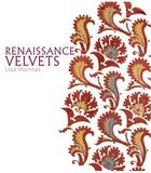 Couverture du livre « Renaissance velvets » de Lisa Monnas aux éditions Victoria And Albert Museum