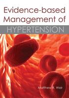 Couverture du livre « Evidence-based Management of Hypertension » de Matthew Weir aux éditions Tfm Publishing Ltd