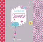 Couverture du livre « Mon carnet de grossesse ; en attendant bébé » de Jeanne Ardoin et Gael Le Neillon aux éditions Hachette Pratique