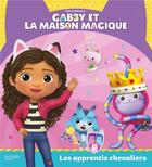 Couverture du livre « Gabby et la maison magique - Les apprentis chevaliers : Album RC » de Universal Studios aux éditions Hachette Jeunesse