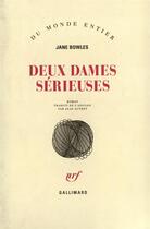 Couverture du livre « Deux Dames Serieuses » de Jane Bowles aux éditions Gallimard