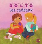 Couverture du livre « Les cadeaux » de Catherine Dolto et Colline Faure-Poiree aux éditions Gallimard-jeunesse