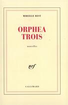 Couverture du livre « Orphea trois » de Best Mireille aux éditions Gallimard