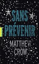 Couverture du livre « Sans prévenir » de Matthew Crow aux éditions Gallimard Jeunesse